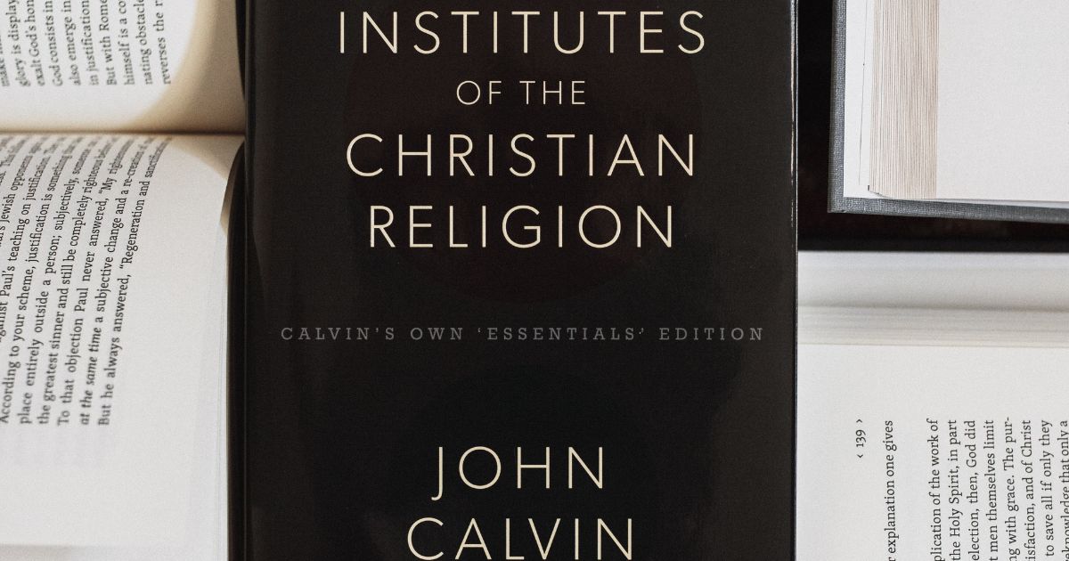 Calvinism—What is it? Is Calvinism biblical?